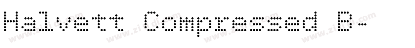 Halvett Compressed B字体转换